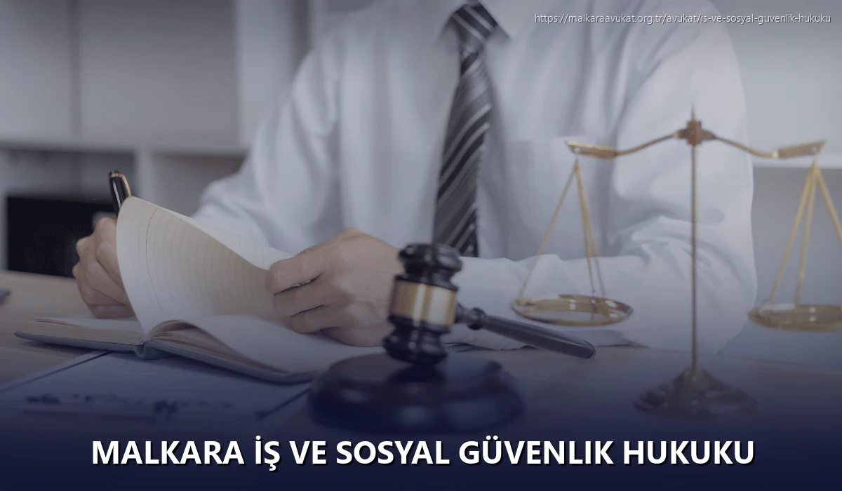 Malkara İş ve Sosyal Güvenlik Hukuku